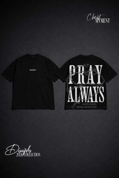 Pray Always Tee