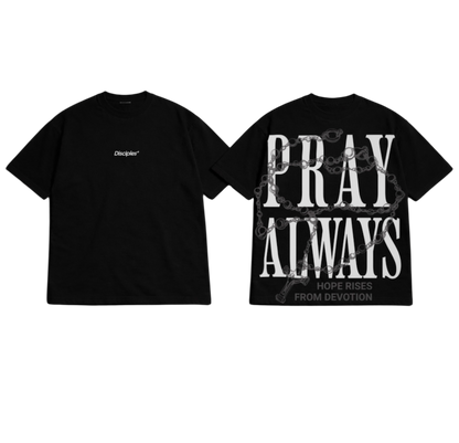 Pray Always Tee